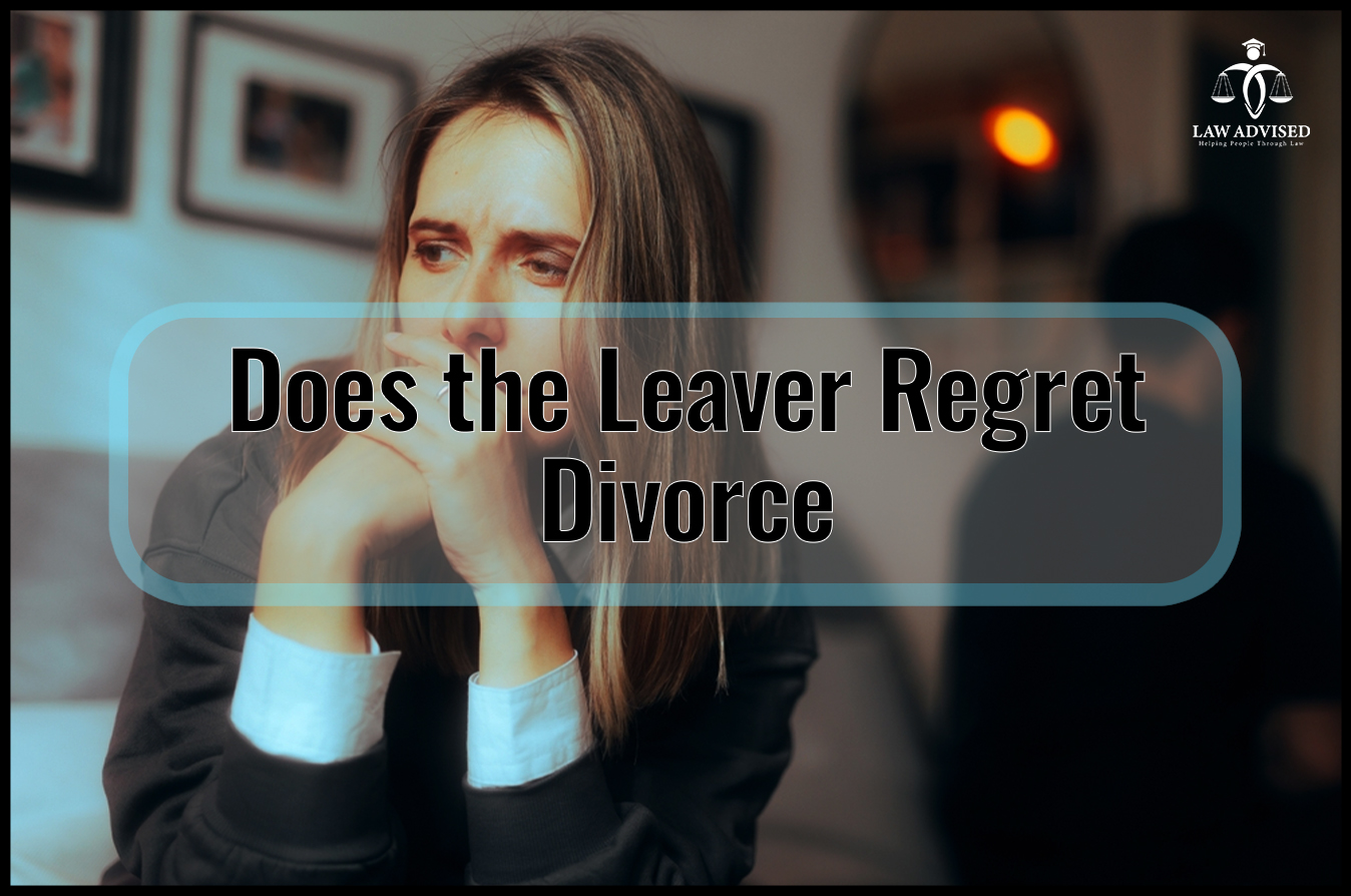 Does the Leaver Regret Divorce? The Undeniable Truth Revealed