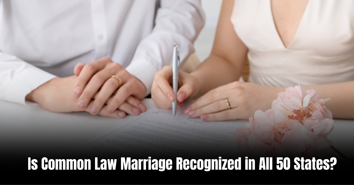 Is Common Law Marriage Recognized in All 50 States