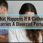 What Happens If A Catholic Marries A Divorced Person: Unpacking The Consequences