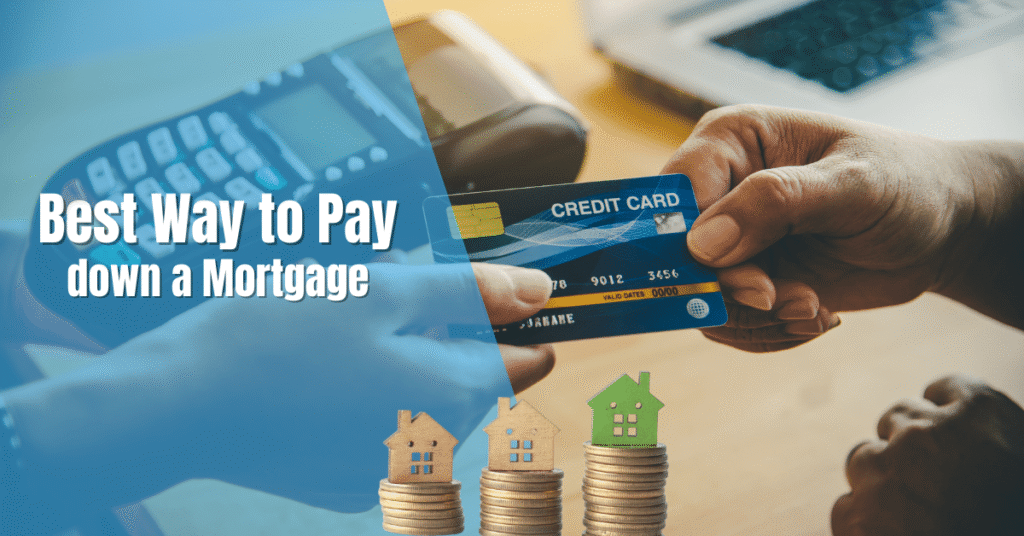 Best Way to Pay down a Mortgage